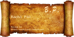 Bachl Pál névjegykártya